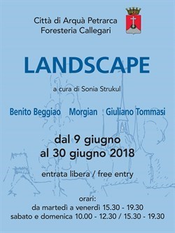 LANDSCAPE in mostra i paesaggi di Beggiao, Morgian e Tommasi