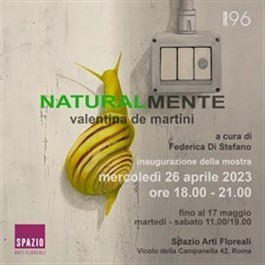 Al via “NaturalMente” la personale di Valentina De Martini